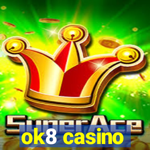 ok8 casino